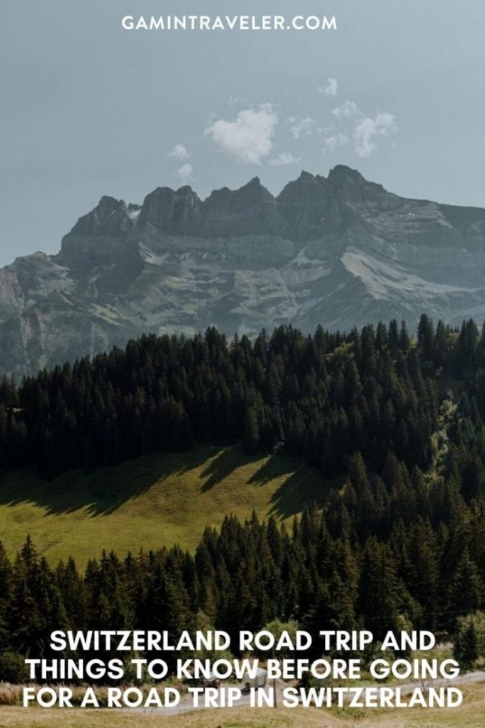 SWITZERLAND ROAD TRIP AND THINGS TO KNOW BEFORE GOING FOR A ROAD TRIP IN SWITZERLAND