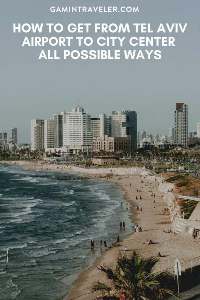 Tel Aviv airport to city center, Tel Aviv airport to city, How To Get From Tel Aviv Airport To City Center