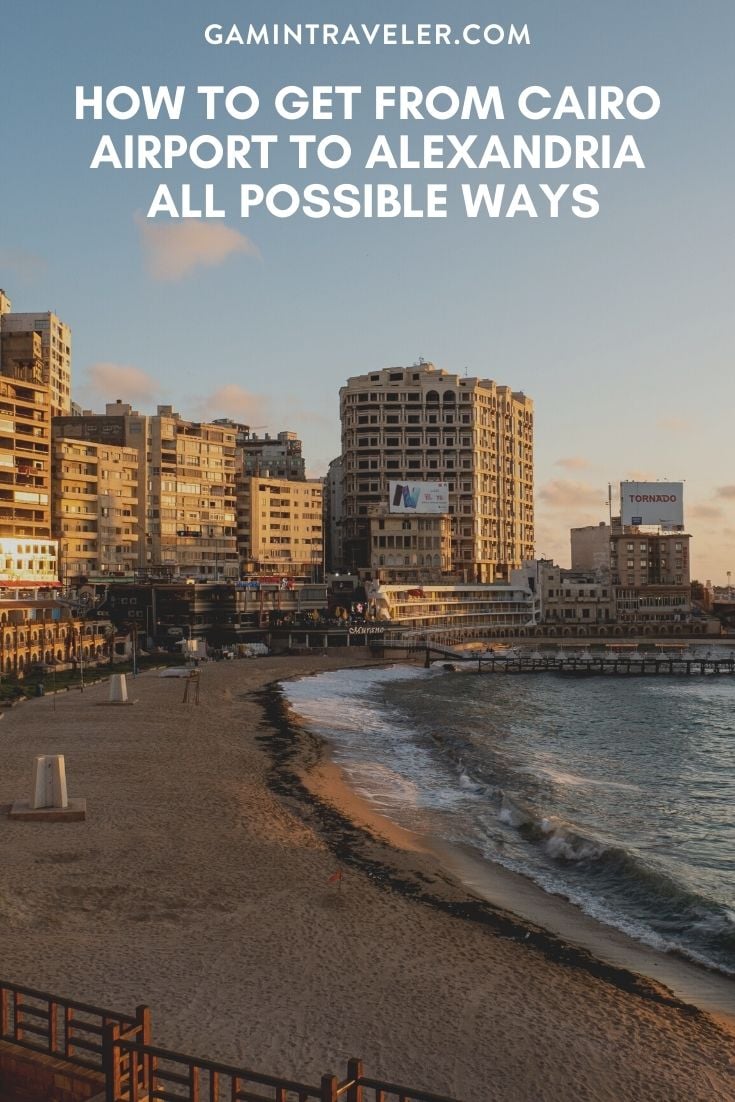 How To Get From Cairo Airport To Alexandria - All Possible Ways