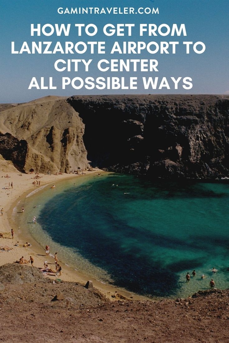 HOW TO GET FROM LANZAROTE AIRPORT TO CITY CENTER – ALL POSSIBLE WAYS