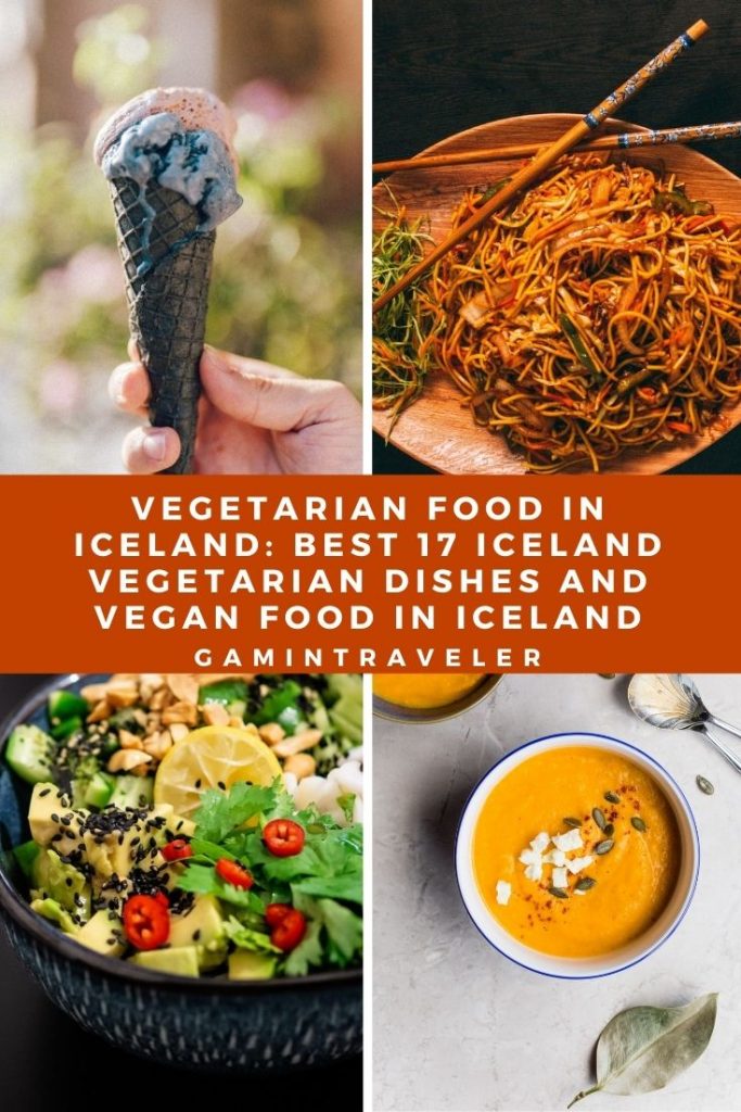 VEGETARIAN FOOD IN ICELAND: BEST 17 ICELAND VEGETARIAN DISHES AND VEGAN FOOD IN ICELAND