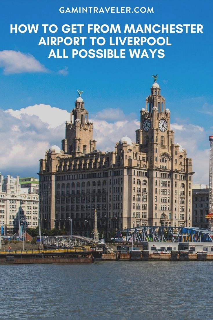 How To Get From Manchester Airport To Liverpool - All Possible Ways, cheapest way from Manchester airport to Liverpool