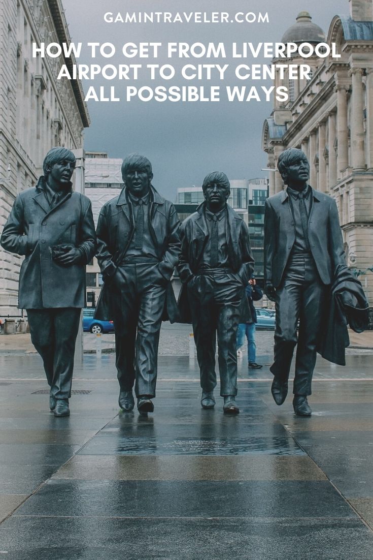 How To Get From Liverpool Airport To City Center - All Possible Ways, cheapest way from Liverpool airport to city center, Liverpool airport to city,