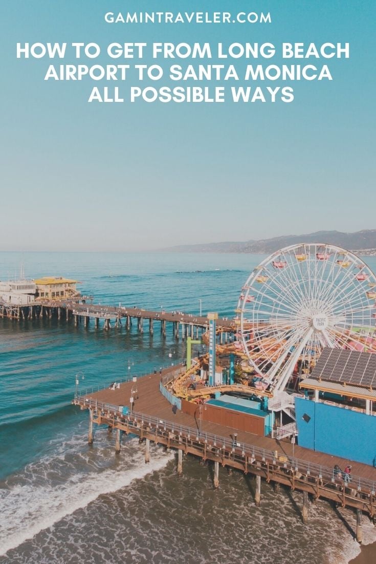 How To Get From Long Beach Airport To Santa Monica - All Possible Ways, cheapest way from Long Beach airport to Santa Monica, Long Beach airport to Santa Monica, Long Beach Airport Bus, Long Beach Airport Bus to Santa Monica, Buses Long Beach