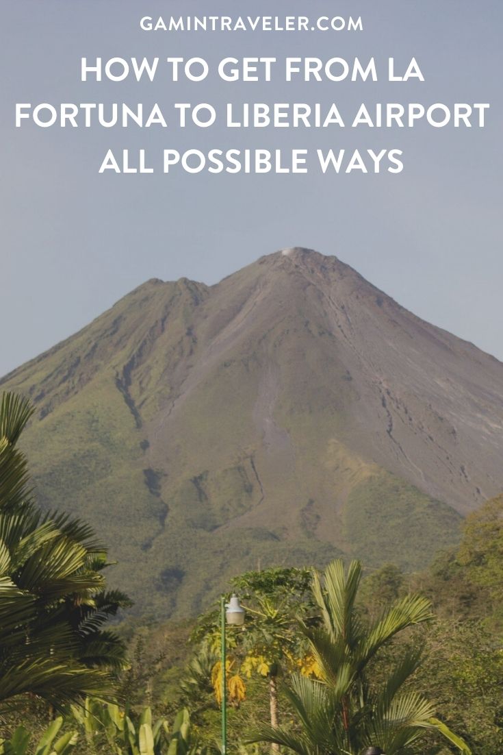 How To Get From La Fortuna To Liberia Airport - All Possible Ways, cheapest way from La Fortuna to Liberia Airport, La Fortuna to Liberia Airport, La Fortuna Costa Rica to Liberia Airport, La Fortuna Arenal to Liberia, La Fortuna costa rica to Liberia