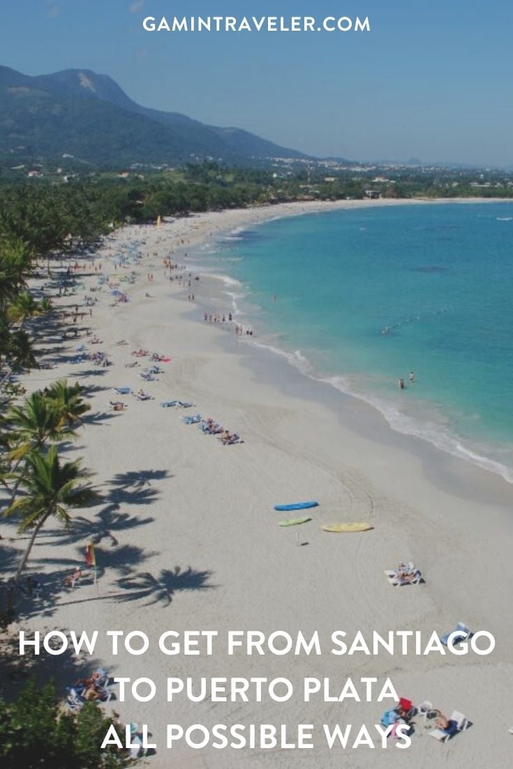 How To Get From Santiago to Puerto Plata - All Possible Ways, cheapest way from Santiago to Puerto Plata, Santiago to Puerto Plata, Santiago to Puerto Plata bus, Santiago to Puerto Plata, Caribe Tours Puerto Plata, Metro Bus Puerto Plata