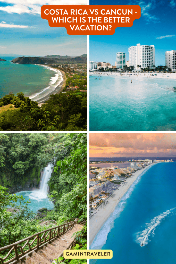 Costa Rica vs Cancun - Which is the Better Vacation