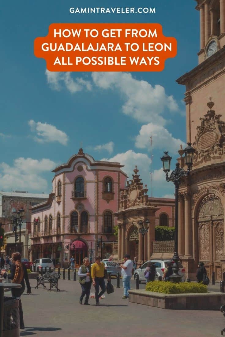 How To Get From Guadalajara to Leon By Bus - All Possible Ways, cheapest way from Guadalajara to Leon, Guadalajara to Leon, primera plus bus from Guadalajara to Leon, FUTURA bus from Guadalajara to Leon, ado bus from Guadalajara to Leon, shared van from Guadalajara to Leon, Colectivo from Guadalajara to Leon, Uber from Guadalajara to Leon, taxi from Guadalajara to Leon, Guadalajara to Leon by plane