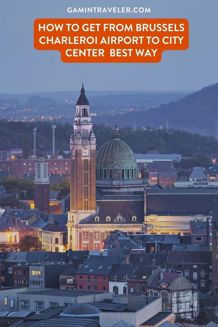 How To Get From Brussels Charleroi Airport to City Center Best Way, charleroi airport to city ceter, Brussels Charleroi Airport to City Center, bus from Brussels Charleroi Airport to City Center, taxi from Brussels Charleroi Airport to City Center, uber from Brussels Charleroi Airport to City Center, train from Brussels Charleroi Airport to City Center, private transfer from Brussels Charleroi Airport to City Center, cheapest way from Brussels Charleroi Airport to City Center, 
