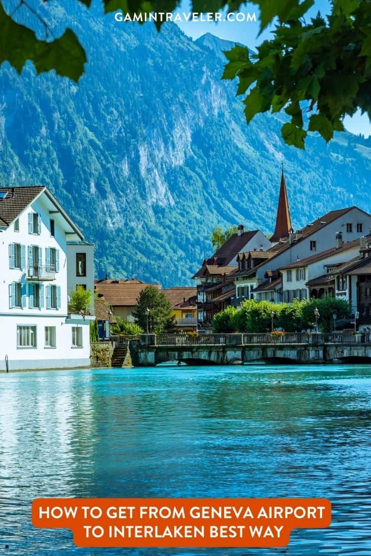How To Get From Geneva Airport to Interlaken Best Way, cheapest way from Geneva Airport to Interlaken, cheapest way from Geneva to Interlaken, Geneva Airport to Interlaken, Geneva to Interlaken, bus from Geneva Airport to Interlaken, taxi from Geneva Airport to Interlaken, uber from Geneva Airport to Interlaken, train from Geneva Airport to Interlaken, shuttle bus from Geneva Airport to Interlaken, private transfer from Geneva Airport to Interlaken