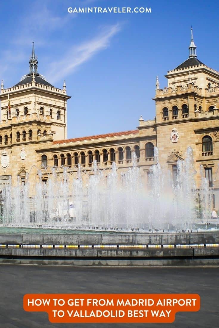 How To Get From Madrid Airport To Valladolid Best Way, cheapest way from Madrid airport to Valladolid, Madrid airport to Valladolid, Madrid Bus Airport to Valladolid, bus from Madrid airport to Valladolid, taxi Madrid airport to Valladolid, Uber/Grab Madrid airport to Valladolid, metro Madrid airport to Valladolid, train fare Madrid airport to Valladolid, bus fare Madrid airport to Valladolid, train Madrid Airport To Valladolid, best way from Madrid Airport To Valladolid