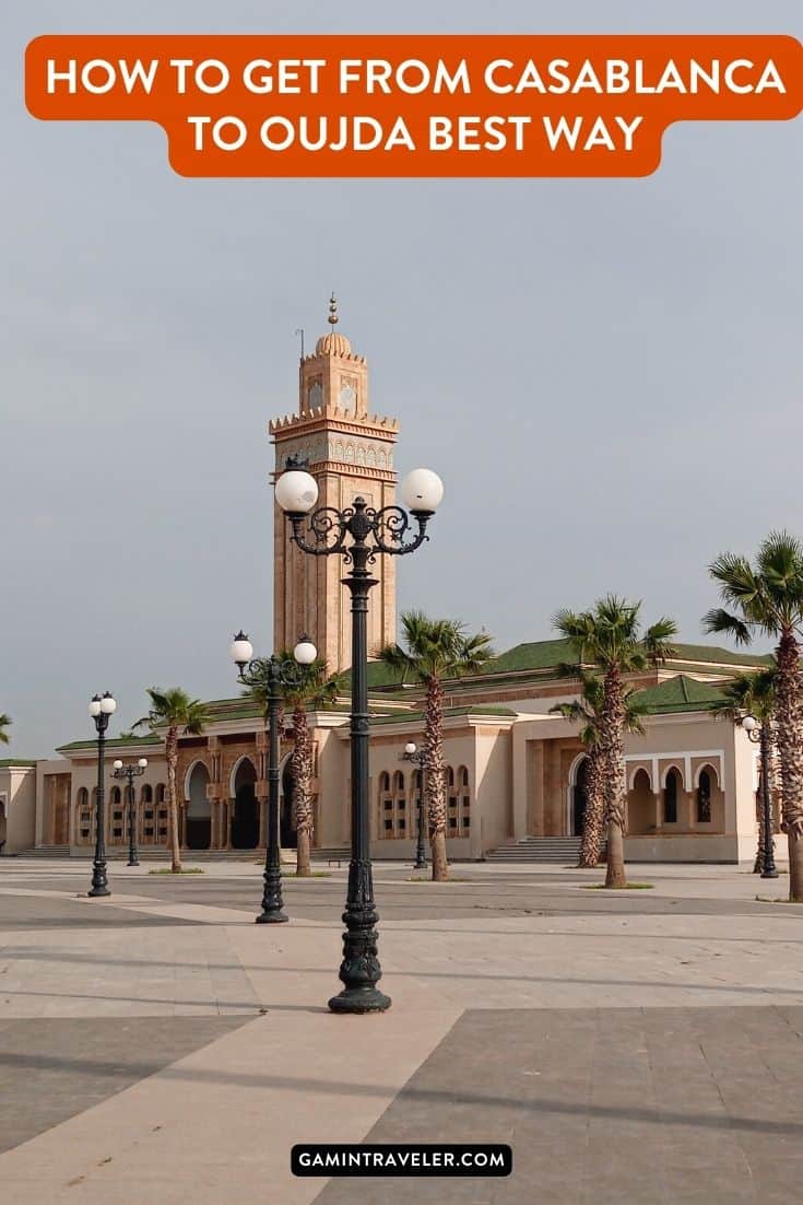 How To Get From Casablanca to Oujda Best Way, cheapest way from Casablanca to Oujda, Casablanca to Oujda, bus from Casablanca to Oujda, taxi Casablanca to Oujda, Uber Casablanca to Oujda, Casablanca to Oujda by bus, van from Casablanca to Oujda, best way from Casablanca to Oujda, train from Casablanca to Oujda, 
