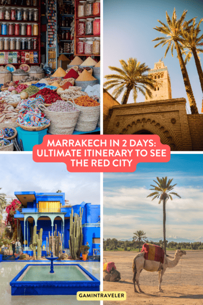 Marrakech in 2 Days Ultimate Itinerary to See the Red City