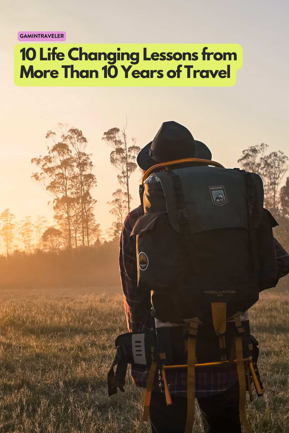 10 Life Changing Lessons from More Than 10 Years of Travel 1